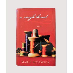 A Single Thread by Marie Bostwick 2008 Quilting Connecticut Hardcover Jacket